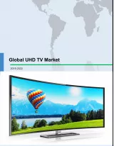 Global UHD TV Market 2018-2022